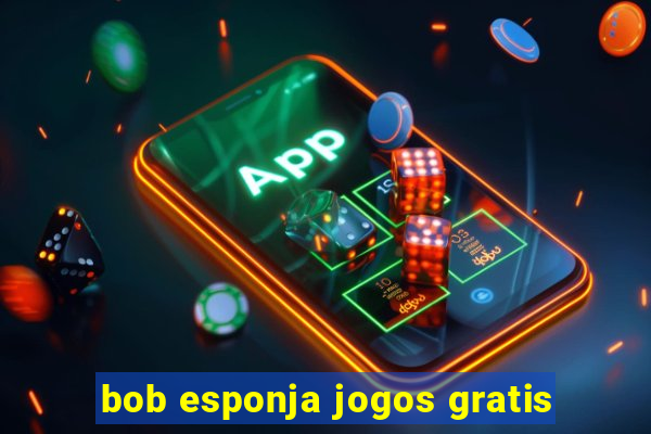 bob esponja jogos gratis